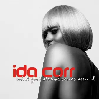 What Goes Around Comes Around by Ida Corr