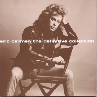 The Definitive Collection by Eric Carmen