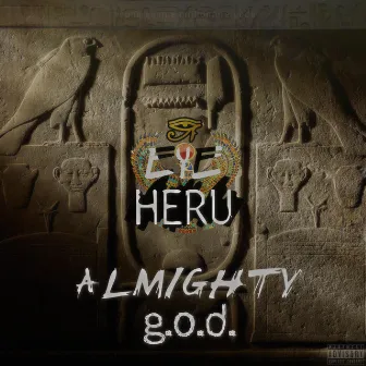 Almighty g.o.d. by Eye Heru