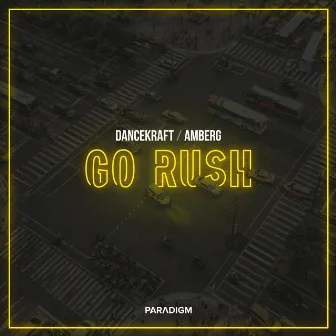 Go Rush by Dancekraft / Amberg