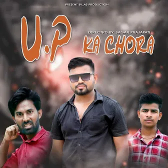 U.P Ka Chora by Aman Rajput