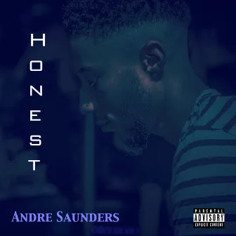 Honest by Andre Saunders