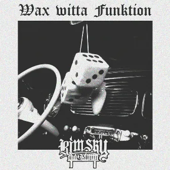 Wax Witta Funktion by Rimsky Tha Rimm