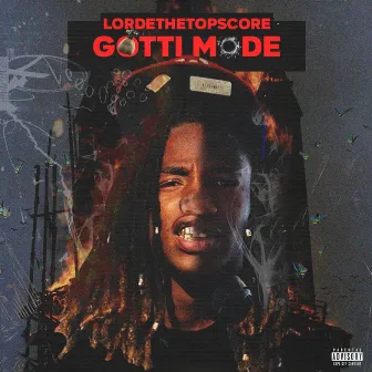 Gotti Mode by LordeTheTopScore