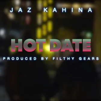 HOT Date by Jaz Kahina