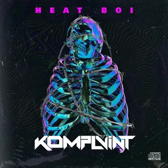 HEAT BOI by Komplvint