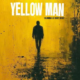 Yellow Man by Olumba lo shey BEAT