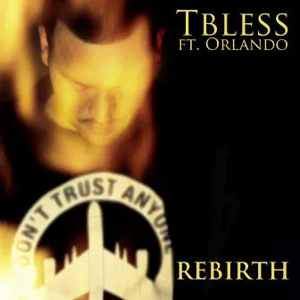 Rebirth (feat. Orlando) by Tbless