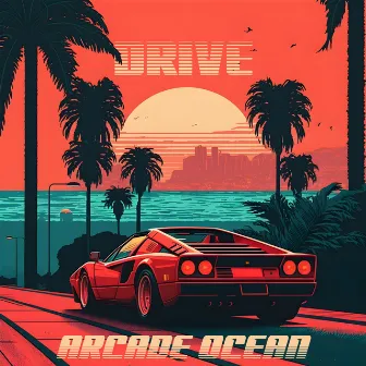 Drive by Arcade Ocean