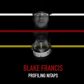 Profiling Nitaps by Blake Francis