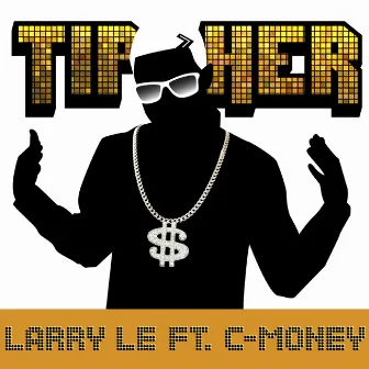 Tip Her by Larry Le