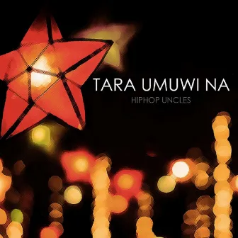 Tara Umuwi Na by Hiphop Uncles