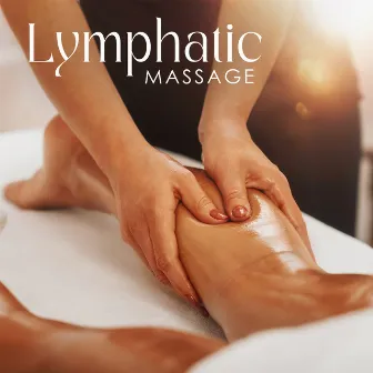 Lymphatic Massage: Music to Remove Waste and Toxins from The Body by Healing Touch Zone