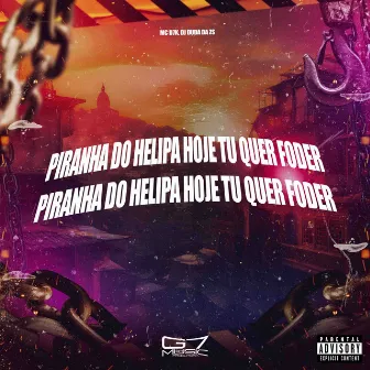 Piranha do Helipa Hoje Tu Quer Foder by DJ Duda da ZS