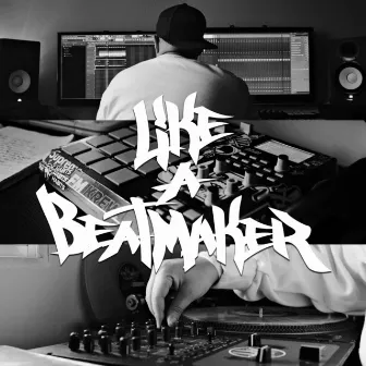 Like a Beatmaker by Kid Sanchez