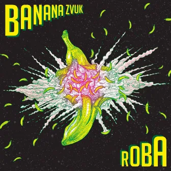 Roba by Banana Zvuk