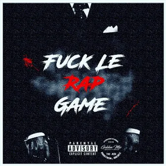 Fuck le rap game by Dydadon