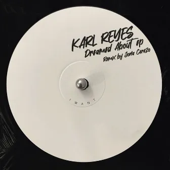 Dreamed About EP by Karl Reyes