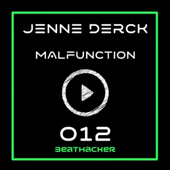 Malfunction by Jenne Derck