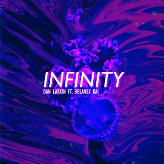 Infinity by Dan Larkin