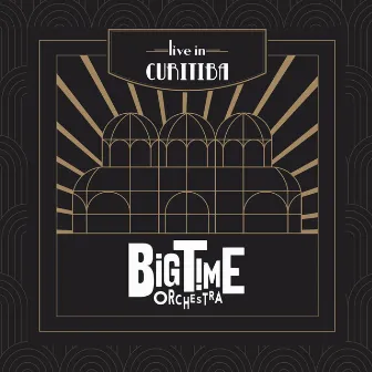 Live In Curitiba by Big Time Orchestra