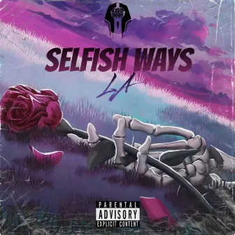 Selfish Ways by L.A.