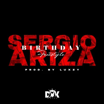 Birthday Freestyle by Sergio Ariza