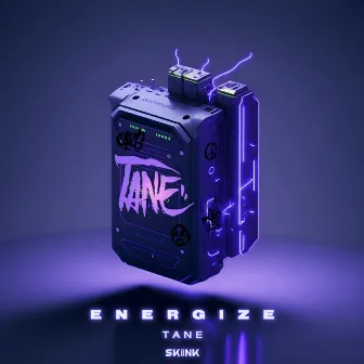 ENERGIZE by T A N E