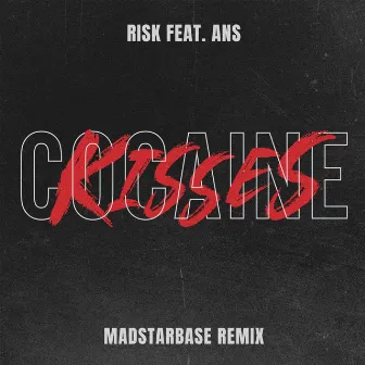 Cocaine Kisses (Remix) by RiSK