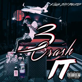 Crash It 3 by King Jay Beats