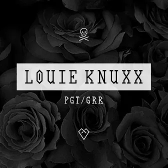 PGT/GRR by Louie Knuxx