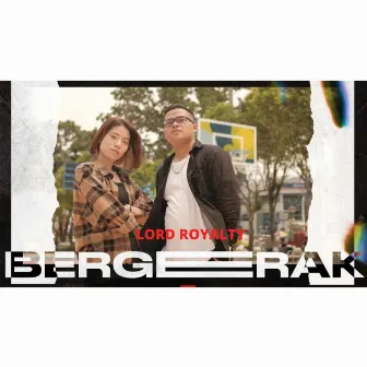 Bergerak by Lord Royalty