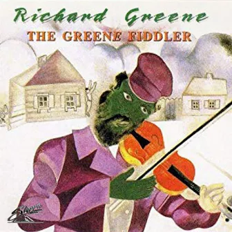 The Greene Fiddler by Richard Greene