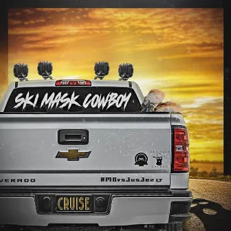 Cruise by SKI MASK COWBOY