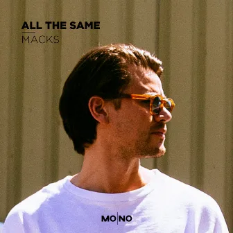 All The Same by MACKS