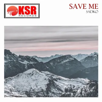 Save Me by Sadko