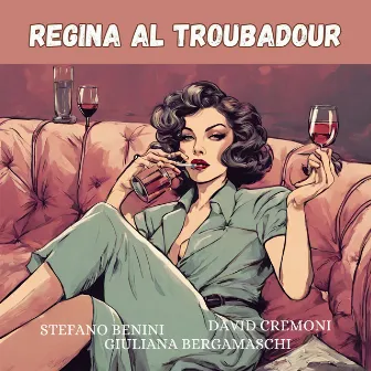 Regina al Troubadour by Stefano Benini