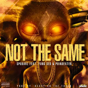 Not The Same by Spobarz