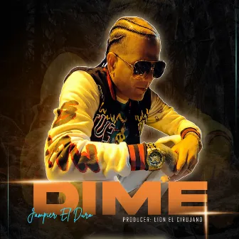 Dime by Jampier el Duro