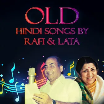 Old Hindi Songs by Rafi and Lata by Lata Mangeshkar