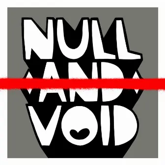 Null and Void by Kid Acne