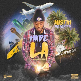 Made It to LA by Austin Heights