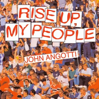 Rise Up, My People by John Angotti