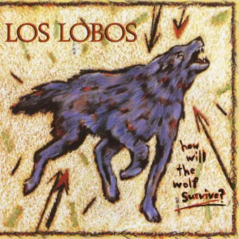 How Will the Wolf Survive? by Los Lobos