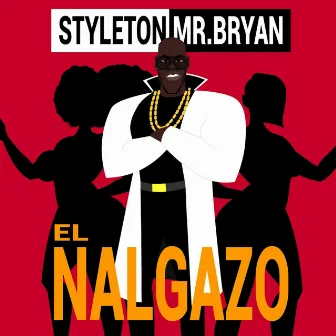 NALGAZO by Styleton Mrbryan