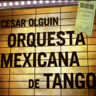 Orquesta Mexicana de Tango & Cesar Olguín by Orquesta Mexicana de Tango