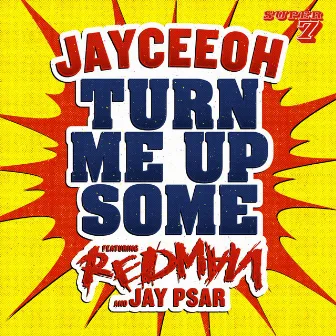 Turn Me Up Some (feat Redman & Jay Psar) by Jay Psar