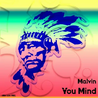 You Mind by Malvin