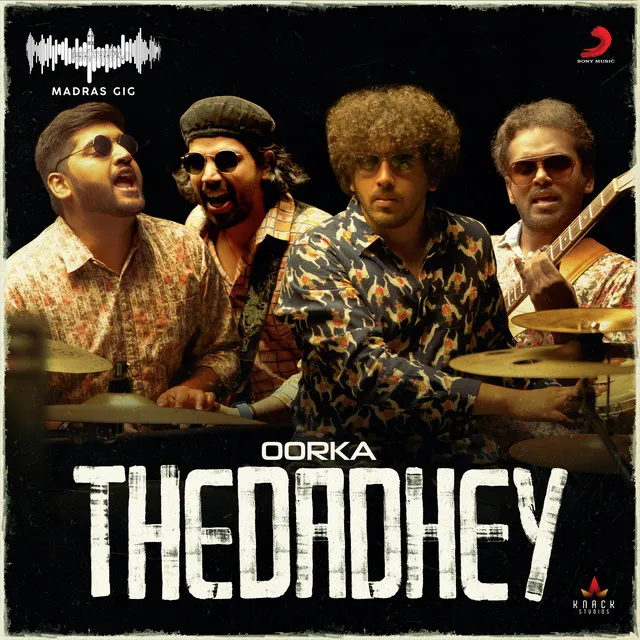 Thedadhey - Madras Gig