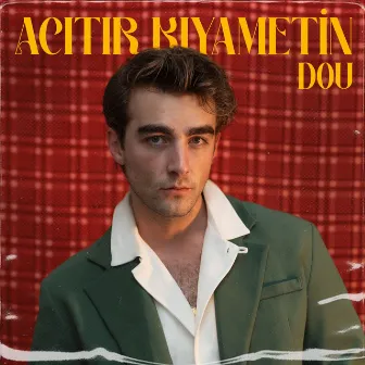 Acıtır Kıyametin by DOU